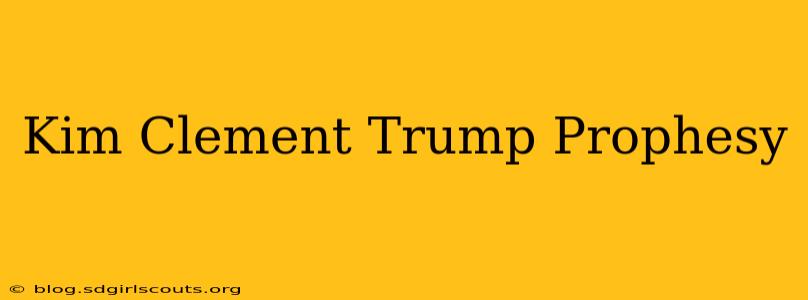 Kim Clement Trump Prophesy