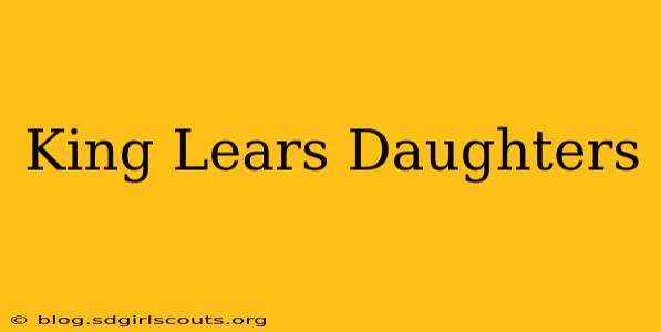 King Lears Daughters