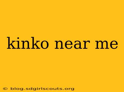 kinko near me