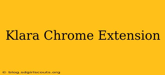 Klara Chrome Extension