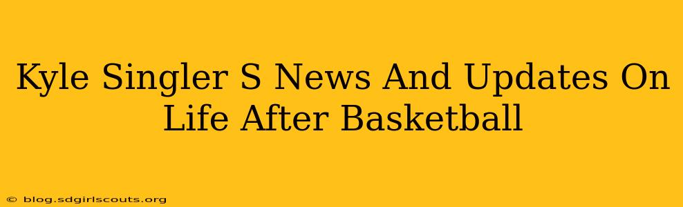 Kyle Singler S News And Updates On Life After Basketball
