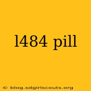l484 pill
