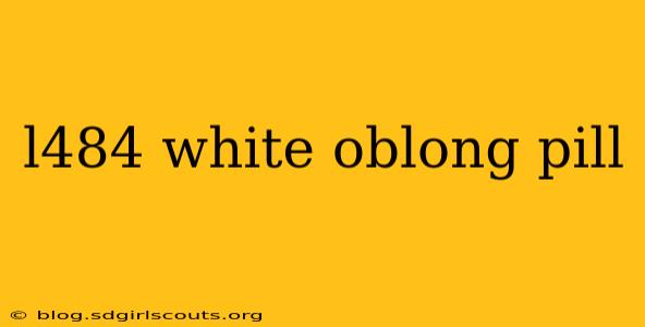 l484 white oblong pill