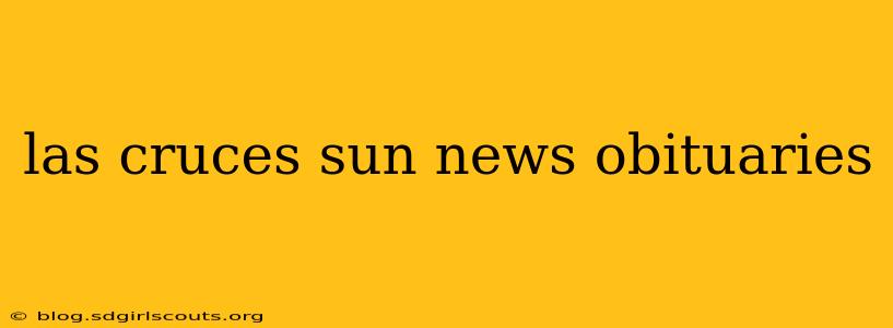 las cruces sun news obituaries