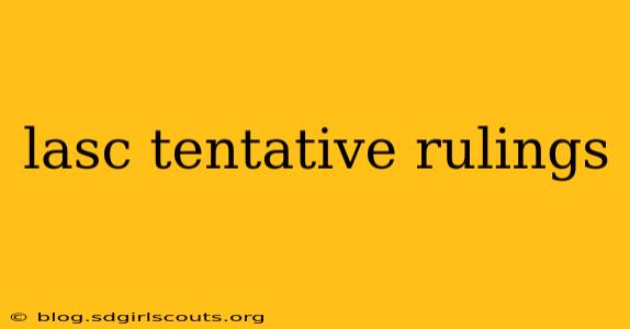 lasc tentative rulings