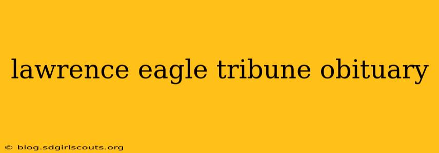lawrence eagle tribune obituary