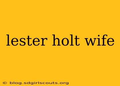 lester holt wife
