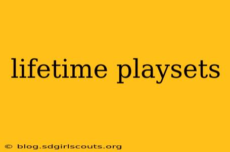 lifetime playsets