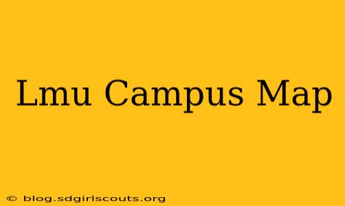 Lmu Campus Map