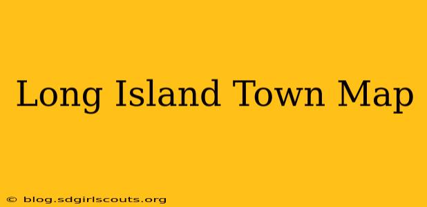 Long Island Town Map