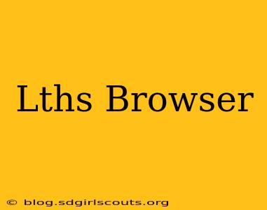 Lths Browser