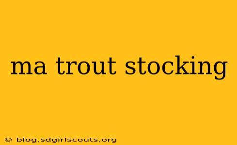 ma trout stocking