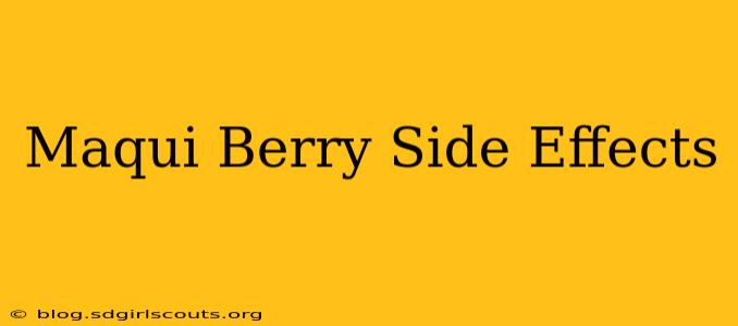 Maqui Berry Side Effects