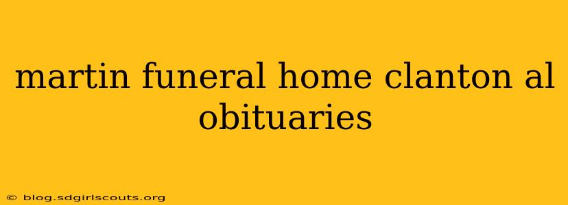 martin funeral home clanton al obituaries