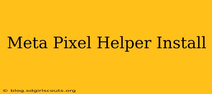 Meta Pixel Helper Install