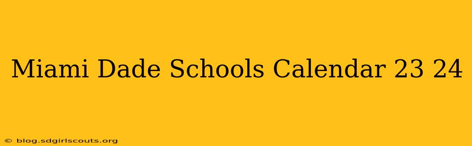 Miami Dade Schools Calendar 23 24