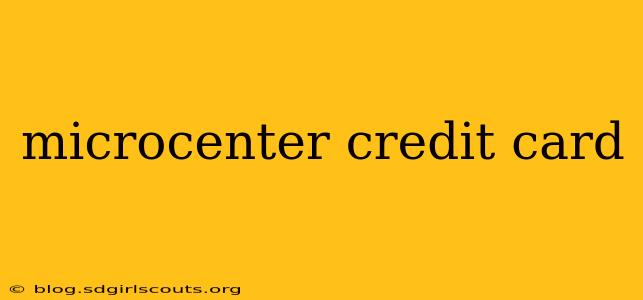 microcenter credit card