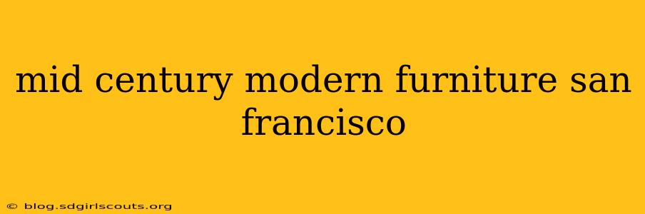 mid century modern furniture san francisco