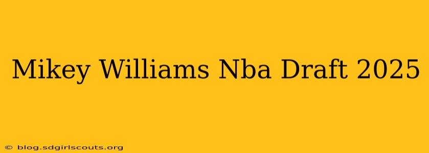 Mikey Williams Nba Draft 2025