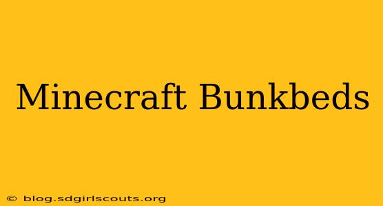Minecraft Bunkbeds