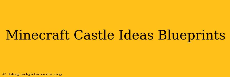 Minecraft Castle Ideas Blueprints
