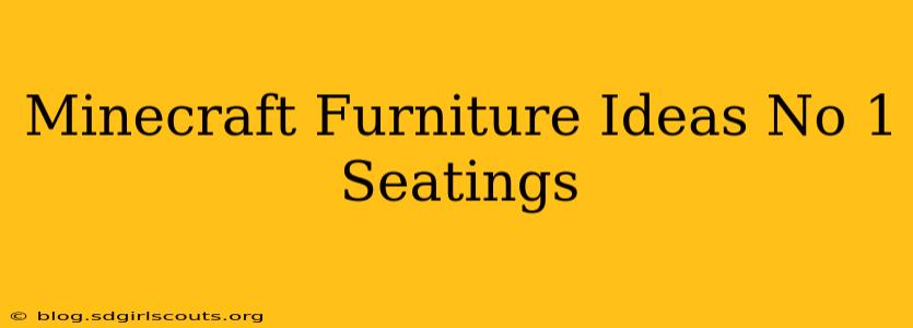 Minecraft Furniture Ideas No 1 Seatings