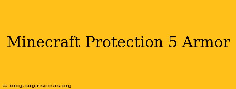 Minecraft Protection 5 Armor