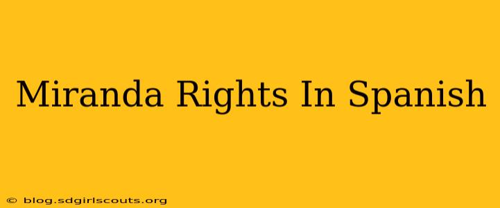 Miranda Rights In Spanish