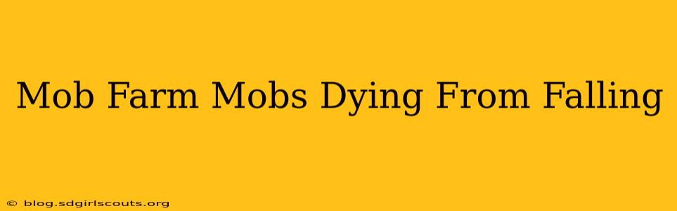Mob Farm Mobs Dying From Falling