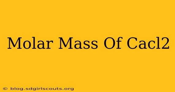 Molar Mass Of Cacl2
