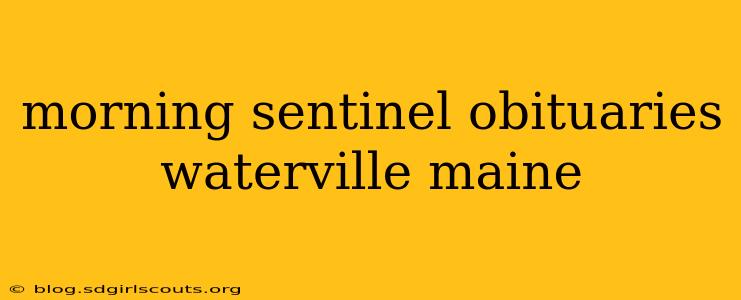 morning sentinel obituaries waterville maine