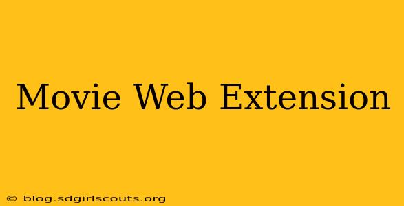 Movie Web Extension