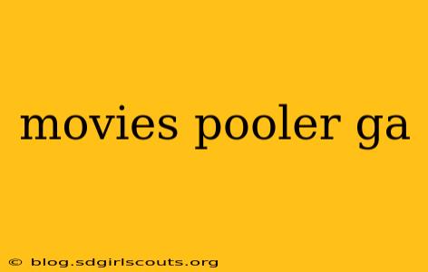 movies pooler ga