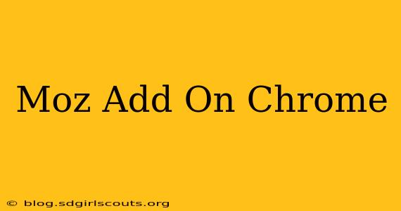 Moz Add On Chrome