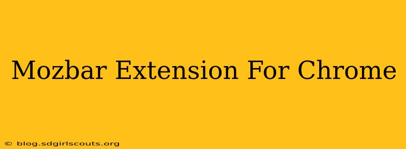 Mozbar Extension For Chrome