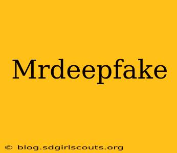 Mrdeepfake