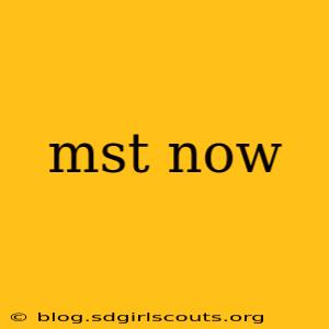 mst now