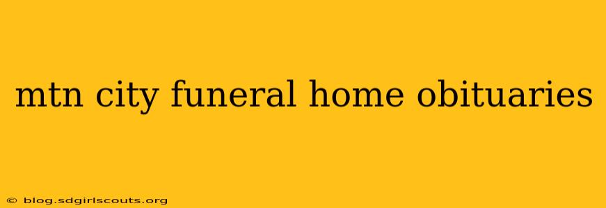 mtn city funeral home obituaries