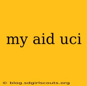 my aid uci