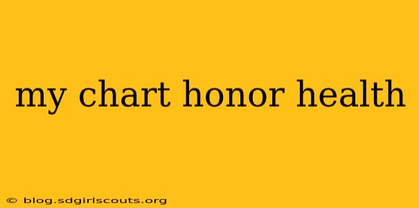 my chart honor health
