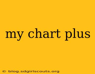 my chart plus