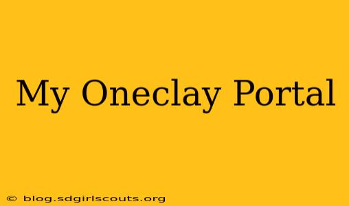 My Oneclay Portal