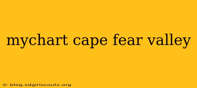 mychart cape fear valley