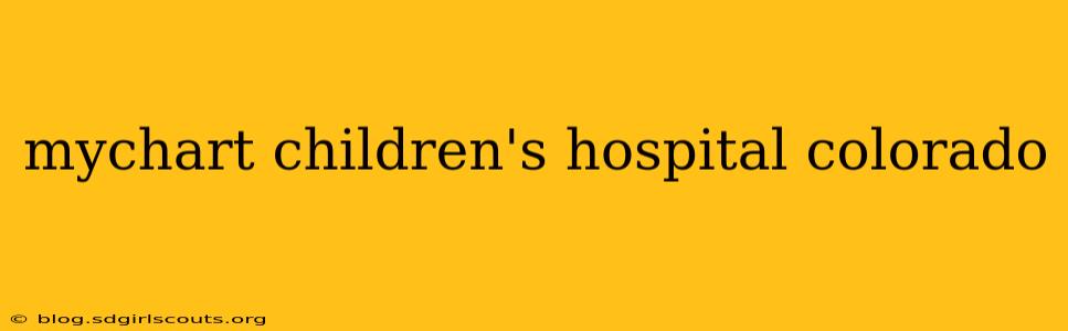 mychart children's hospital colorado
