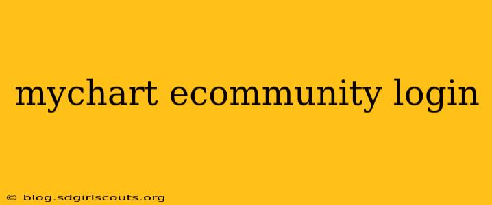 mychart ecommunity login