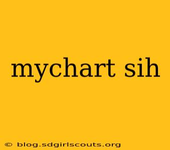 mychart sih