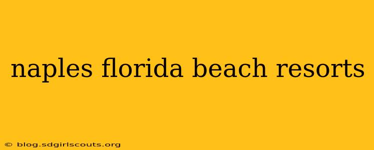 naples florida beach resorts