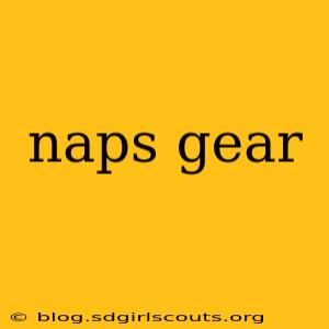 naps gear