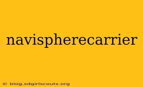 navispherecarrier