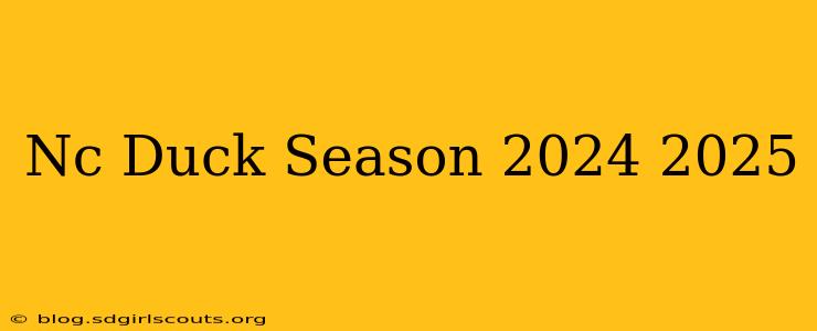 Nc Duck Season 2024 2025